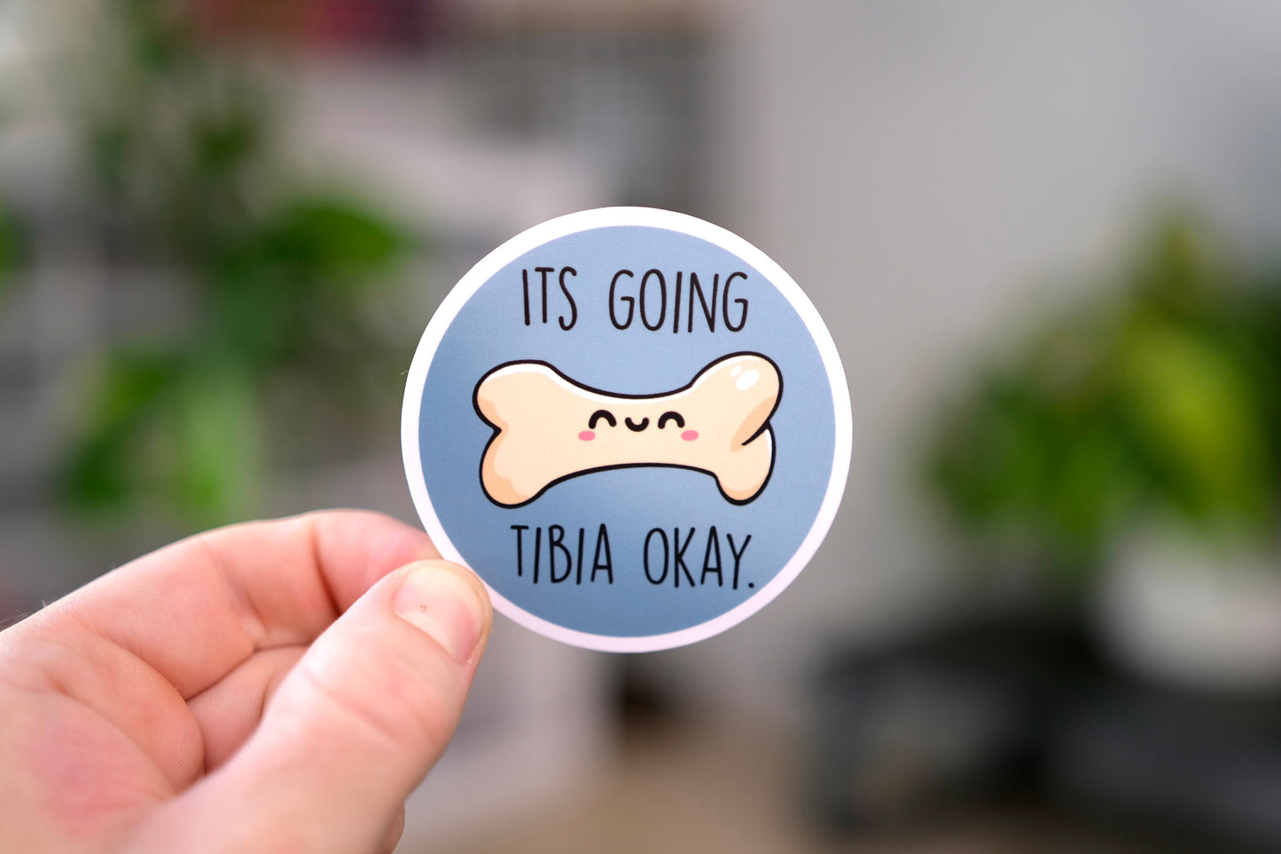 It's Going Tibia Okay Vinyl Anatomy Stickers, Funny Nurse Stickers
