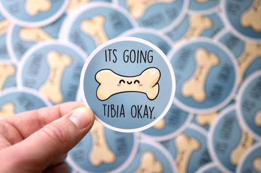 It's Going Tibia Okay Vinyl Anatomy Stickers, Funny Nurse Stickers