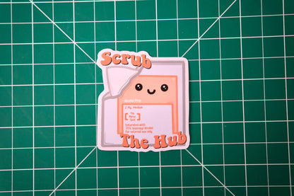 Scrub The Hub Vinyl Sticker, Kawaii Healthcare Stickers